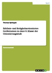 Cover von Erlebnis- und fertigkeitsorientiertes Geräteturnen in einer 6.Klasse der Orientierungsstufe