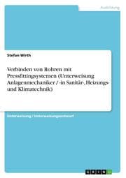 Cover von Verbinden von Rohren mit Pressfittingsystemen (Unterweisung Anlagenmechaniker / -in Sanitär-, Heizungs- und Klimatechnik)