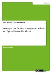 Cover von Strategisches Facility Management anhand der Spezialimmobilie Mensa