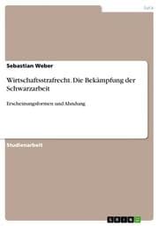 Cover von Wirtschaftsstrafrecht - Die Bekämpfung der Schwarzarbeit
