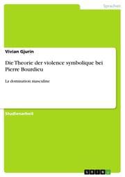 Cover von Die Theorie der violence symbolique bei Pierre Bourdieu