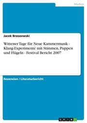 Cover von Wittener Tage für Neue Kammermusik - Klang-Experimente mit Stimmen, Puppen und Flügeln - Festival Bericht 2007