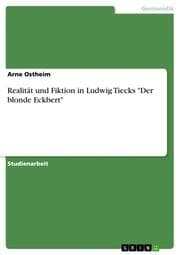 Cover von Realität und Fiktion in Ludwig Tiecks 'Der blonde Eckbert'