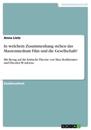 Cover von In welchem Zusammenhang stehen das Massenmedium Film und die Gesellschaft?