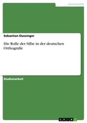 Cover von Die Rolle der Silbe in der deutschen Orthografie