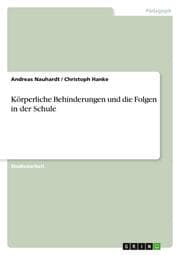 Cover von Körperliche Behinderungen und die Folgen in der Schule