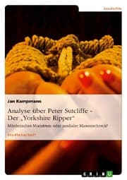 Cover von Analyse über Peter Sutcliffe - Der 'Yorkshire Ripper'