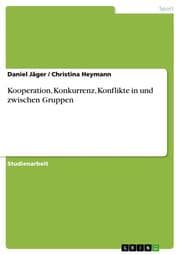Cover von Kooperation, Konkurrenz, Konflikte in und zwischen Gruppen