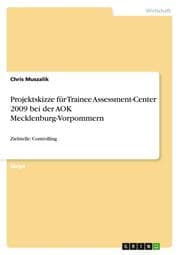 Cover von Projektskizze für Trainee Assessment-Center 2009 bei der AOK Mecklenburg-Vorpommern