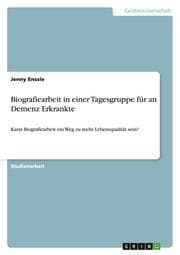 Cover von Biografiearbeit in einer Tagesgruppe für an Demenz Erkrankte