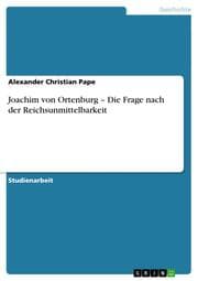 Cover von Joachim von Ortenburg - Die Frage nach der Reichsunmittelbarkeit