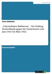Cover von 'Unternehmen Barbarossa' - Der Feldzug Deutschlands gegen die Sowjetunion vom Juni 1941 bis März 1942