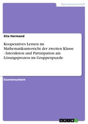 Cover von Kooperatives Lernen im Mathematikunterricht der zweiten Klasse - Interaktion und Partizipation am Lösungsprozess im Gruppenpuzzle