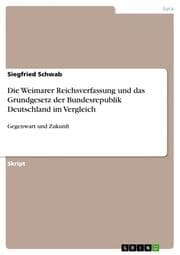 Cover von Die Weimarer Reichsverfassung und das Grundgesetz der Bundesrepublik Deutschland im Vergleich