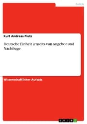 Cover von Deutsche Einheit jenseits von Angebot und Nachfrage