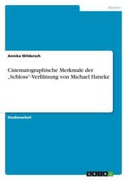 Cover von Cinematographische Merkmale der Schloss-Verfilmung von Michael Haneke