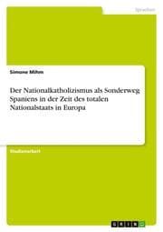 Cover von Der Nationalkatholizismus als Sonderweg Spaniens in der Zeit des totalen Nationalstaats in Europa