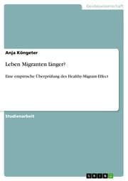 Cover von Leben Migranten länger?