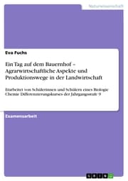 Cover von Ein Tag auf dem Bauernhof - Agrarwirtschaftliche Aspekte und Produktionswege in der Landwirtschaft