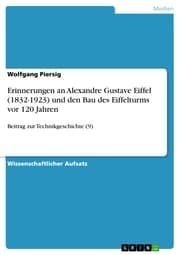 Cover von Erinnerungen an Alexandre Gustave Eiffel (1832-1923) und den Bau des Eiffelturms vor 120 Jahren