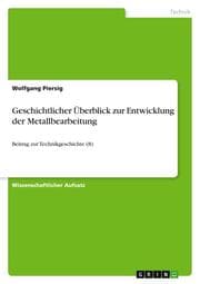 Cover von Geschichtlicher Überblick zur Entwicklung der Metallbearbeitung