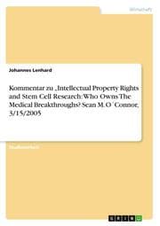 Cover von Kommentar zu Intellectual Property Rights and Stem Cell Research: Who Owns The Medical Breakthroughs? Sean M. O'Connor, 3/15/2005
