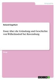 Cover von Essay über die Gründung und Geschichte von Wilhelmsdorf bei Ravensburg