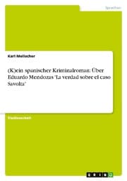 Cover von (K)ein spanischer Kriminalroman: Über Eduardo Mendozas 'La verdad sobre el caso Savolta'