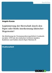 Cover von Legitimierung der Herrschaft durch den Papst oder bloße Anerkennung faktischer Hegemonie?
