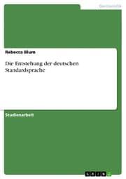 Cover von Die Entstehung der deutschen Standardsprache