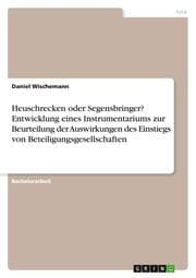 Cover von Heuschrecken oder Segensbringer? Entwicklung eines Instrumentariums zur Beurteilung der Auswirkungen des Einstiegs von Beteiligungsgesellschaften
