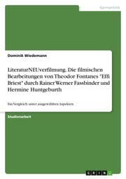 Cover von LiteraturNEUverfilmung. Die filmischen Bearbeitungen von Theodor Fontanes 'Effi Briest' durch Rainer Werner Fassbinder und Hermine Huntgeburth
