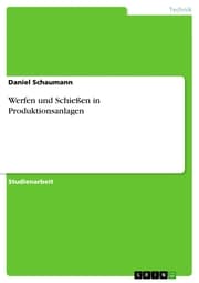Cover von Werfen und Schießen in Produktionsanlagen