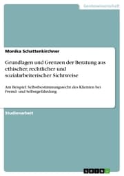 Cover von Grundlagen und Grenzen der Beratung aus ethischer, rechtlicher und sozialarbeiterischer Sichtweise