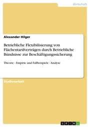 Cover von Betriebliche Flexibilisierung von Flächentarifverträgen durch Betriebliche Bündnisse zur Beschäftigungssicherung