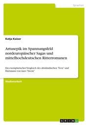 Cover von Artusepik im Spannungsfeld nordeuropäischer Sagas und mittelhochdeutschen Ritterromanen