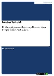 Cover von Evolutionäre Algorithmen am Beispiel einer Supply Chain Problematik
