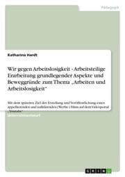 Cover von Wir gegen Arbeitslosigkeit - Arbeitsteilige Erarbeitung grundlegender Aspekte und Beweggründe zum Thema Arbeiten und Arbeitslosigkeit