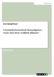 Cover von Unterrichtsbestandteil Hausaufgaben - wann sind diese wirklich effizient?