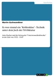 Cover von Es war einmal ein 'Kohlenklau' - Technik unter dem Joch der NS-Diktatur