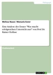 Cover von Eine Analyse des Essays 'Was macht erfolgreichen Unterricht aus?' von Prof. Dr. Rainer Dollase