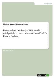 Cover von Eine Analyse des Essays 'Was macht erfolgreichen Unterricht aus?' von Prof. Dr. Rainer Dollase