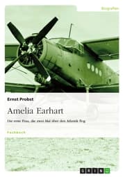 Cover von Amelia Earhart - Die erste Frau, die zwei Mal über den Atlantik flog
