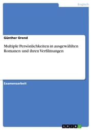 Cover von Multiple Persönlichkeiten in ausgewählten Romanen und ihren Verfilmungen