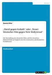 Cover von David gegen Goliath oder Neuer Deutscher Film gegen New Hollywood