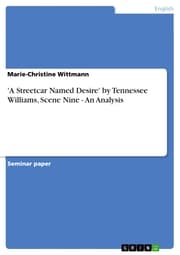 Cover von 'A Streetcar Named Desire' by Tennessee Williams, Scene Nine - An Analysis