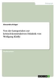 Cover von Von der kategorialen zur kritisch-konstruktiven Didaktik von Wolfgang Klafki