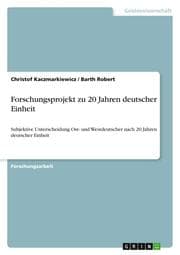 Cover von Forschungsprojekt zu 20 Jahren deutscher Einheit