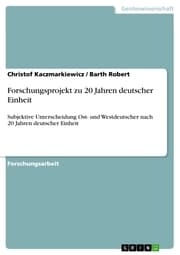 Cover von Forschungsprojekt zu 20 Jahren deutscher Einheit