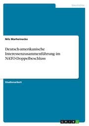 Cover von Deutsch-amerikanische Interessenzusammenführung im NATO-Doppelbeschluss